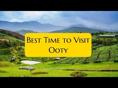 Ooty Tourist Attractions Visiting Times and Entry Fees