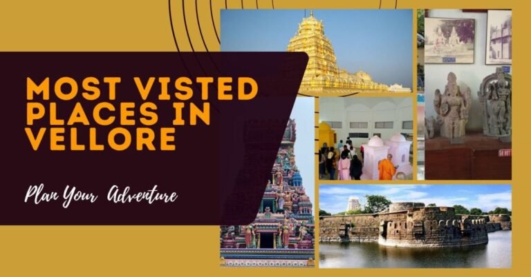 Most Visited Tourist Places in Vellore