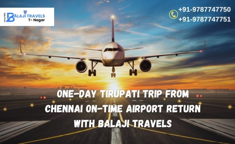 One Day Tirupati Trip from Chennai On-Time Airport Return