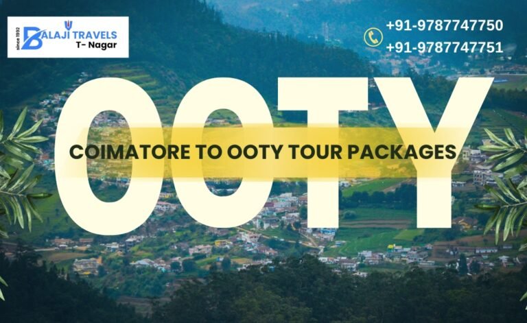 Coimbatore to Ooty Tour Packages with Balaji Travels