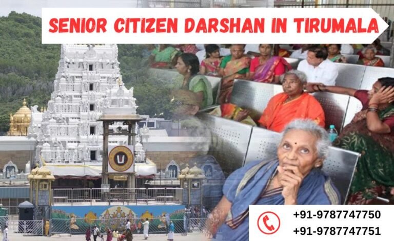 Benefits of Senior Citizen Darshan in Tirumala with Balaji Travels