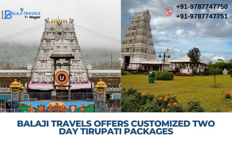 Balaji Travels Offers Customized Two Day Tirupati Packages
