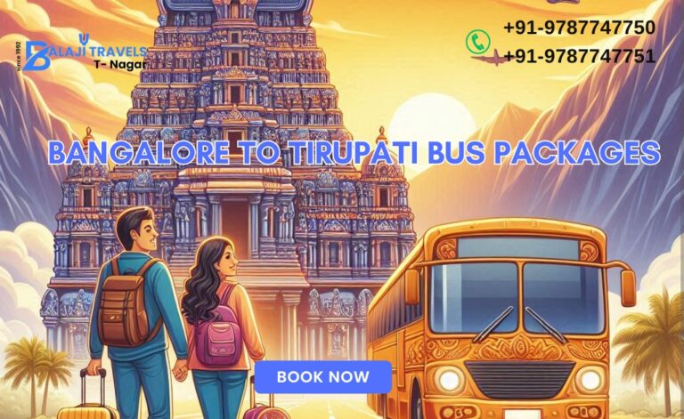 Bangalore to Tirupati Bus Packages Advantages