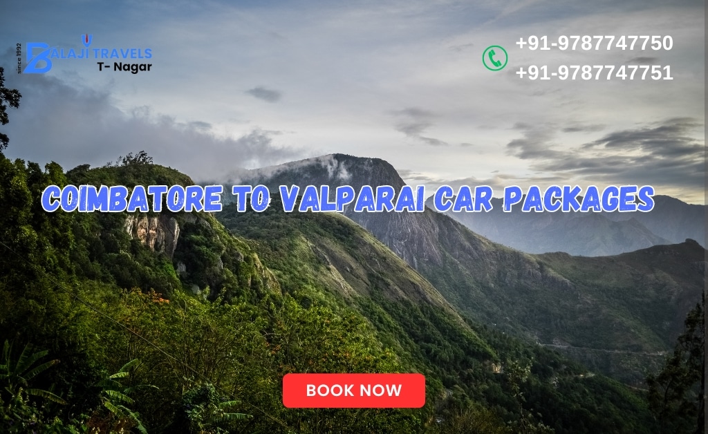 Coimbatore to Valparai Car Packages with Balaji Travels