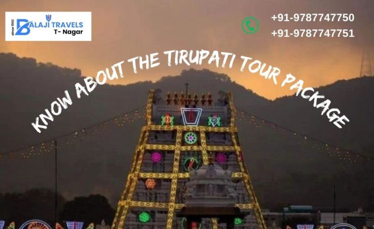 Everything to Know About Tirupati Tours with Balaji Travels