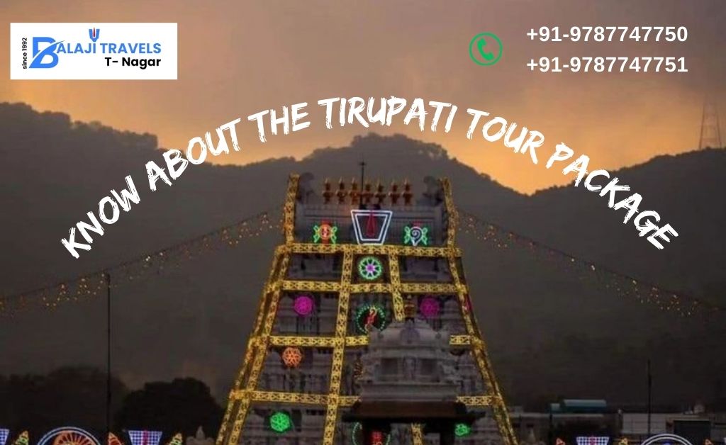 Everything to Know About Tirupati Tours with Balaji Travels