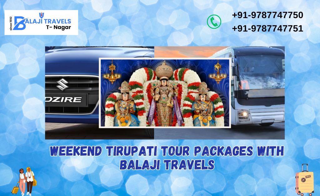 Weekend Tirupati Tour Packages with Balaji Travels