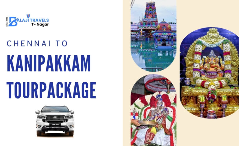 Chennai to Kanipakkam Tour Package with Balaji travels