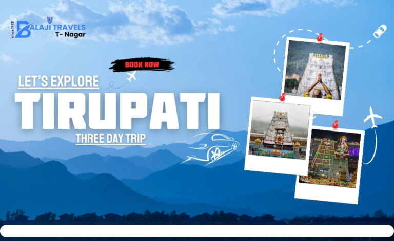 How to Plan a Three Day Trip to Tirupati Using Balaji Travels