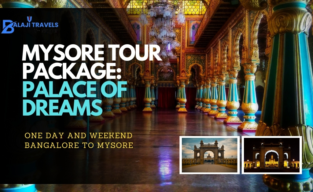 One Day and Weekend Bangalore to Mysore Tour Packages