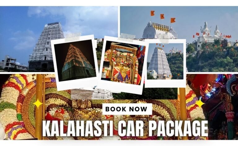 Kalahasti Car Packages from Chennai with Affordable Options