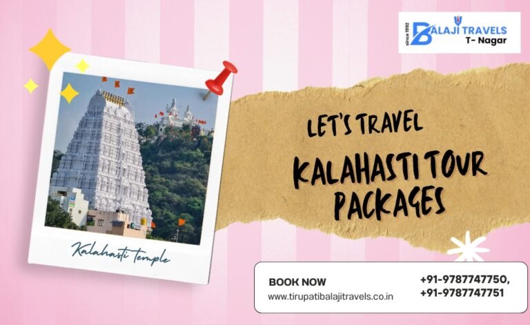 Kalahasti Tour Packages Visit the Famous Shiva Temple