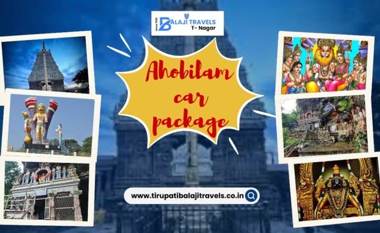 Chennai to Ahobilam Trip Car Packages with Balaji Travels