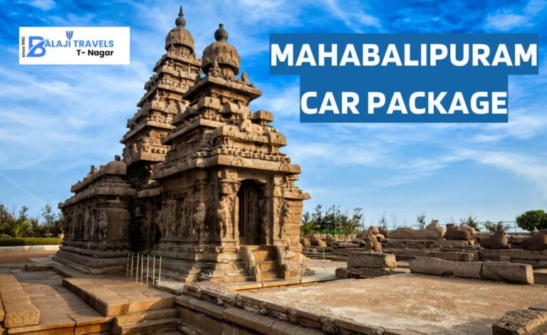 Chennai to Mahabalipuram Package for a Relaxing Trip