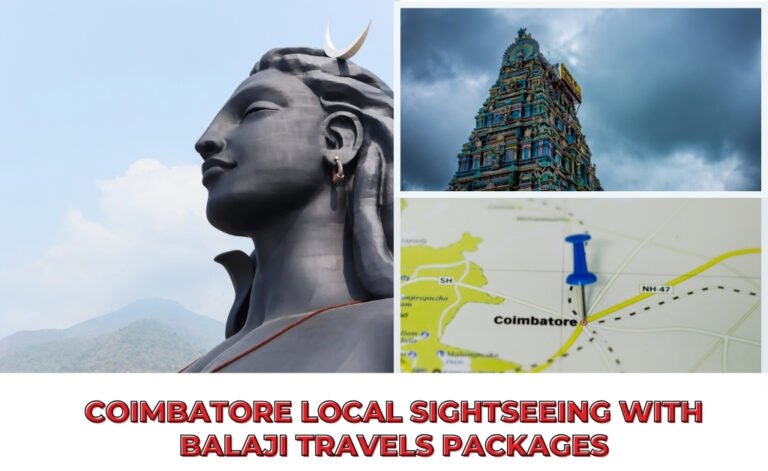 Coimbatore Local Sightseeing with Balaji Travels Packages