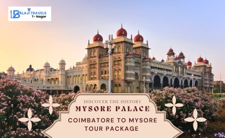 Coimbatore to Mysore Tour Package with Balaji Travels