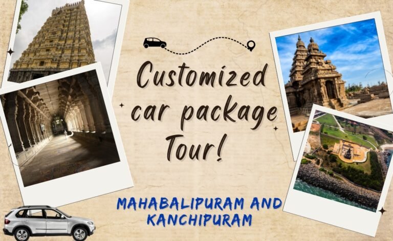 Plan Customized Mahabalipuram Kanchipuram Car Packages Tour