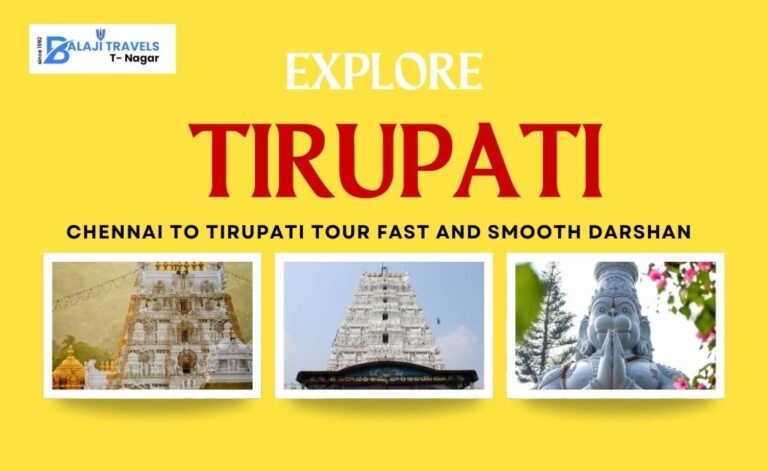 Chennai to Tirupati Tour Fast and Smooth Darshan