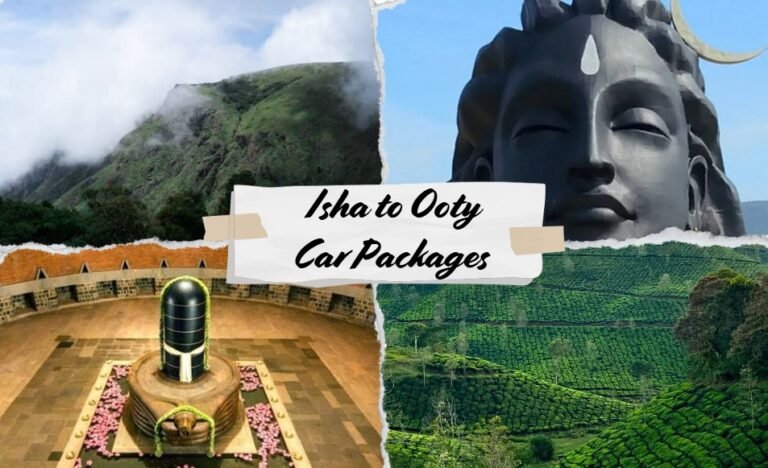 Book Isha to Ooty Car Packages for a Scenic Adventure