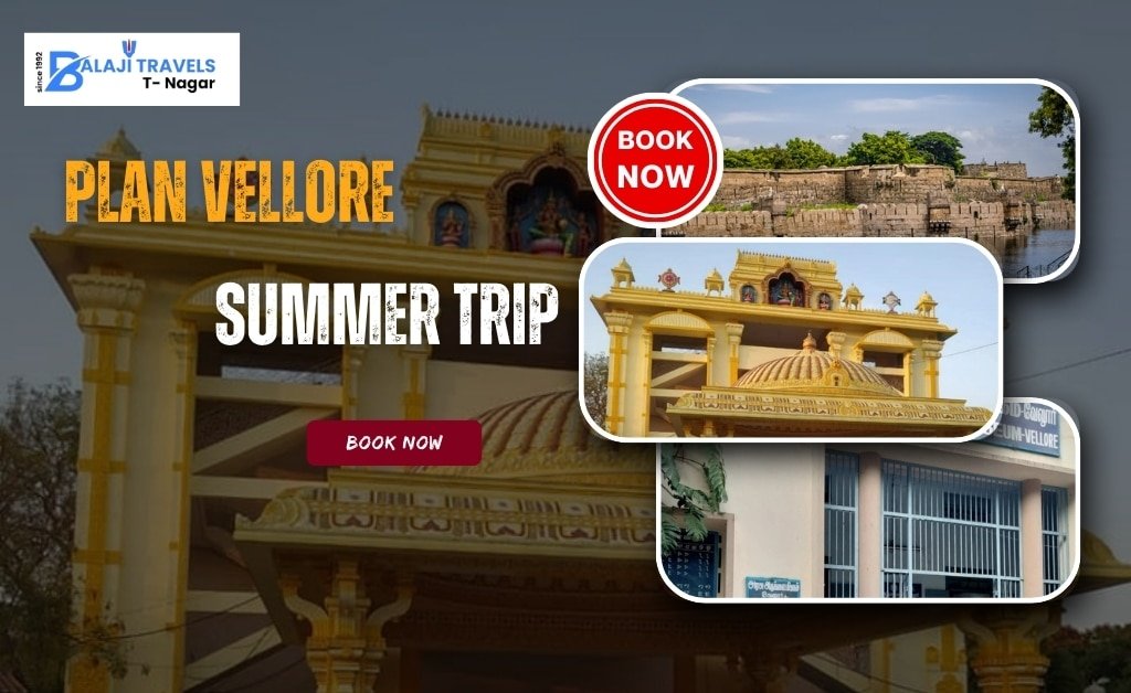 Vellore Summer Trip