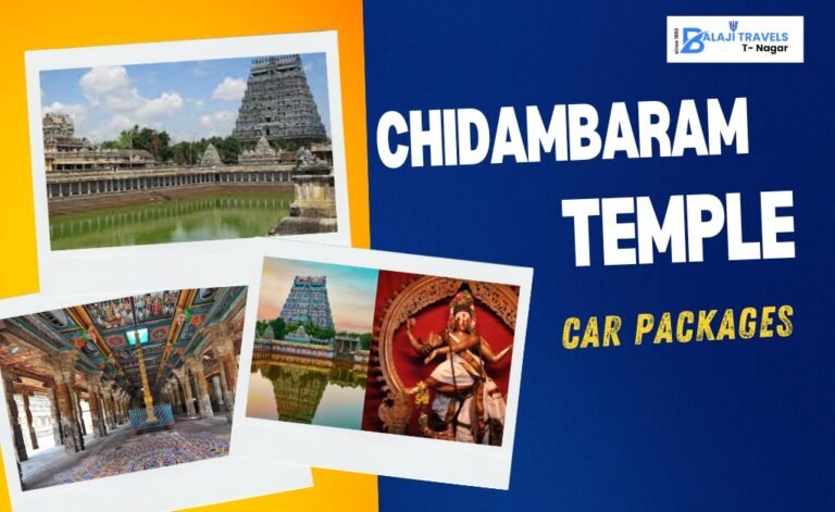 Chennai to Chidambaram Package by Balaji Travels T-Nagar