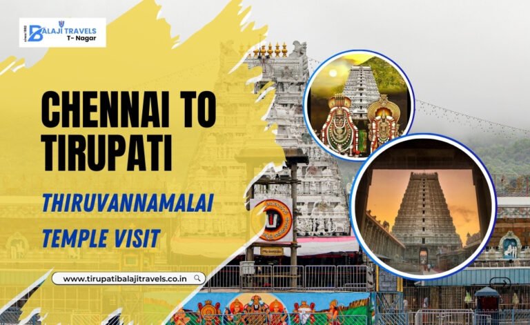 Chennai to Tirupati with Thiruvannamalai Temple Visit