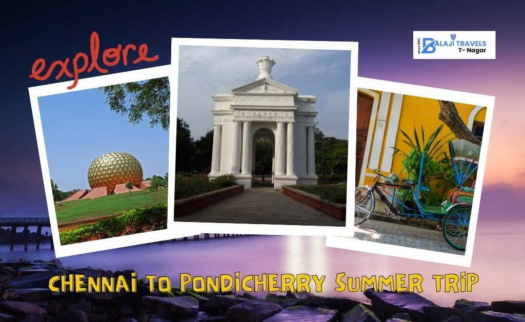 Chennai to Pondicherry Summer Trip