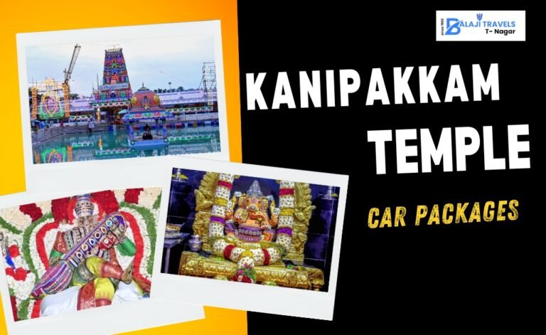 Chennai to Kanipakkam Temple Darshan Car Package