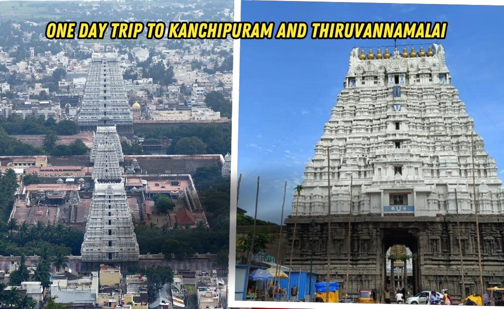 One Day Trip to Kanchipuram and Thiruvannamalai