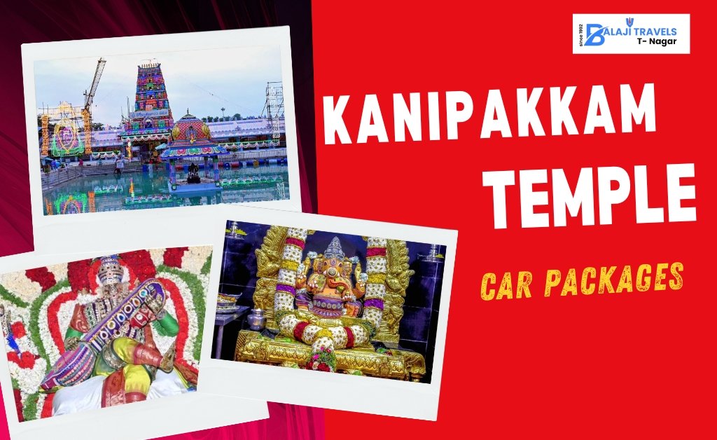 Chennai to Kanipakkam Temple Car Package
