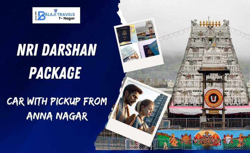 NRI Tirupati Darshan trip Anna Nagar