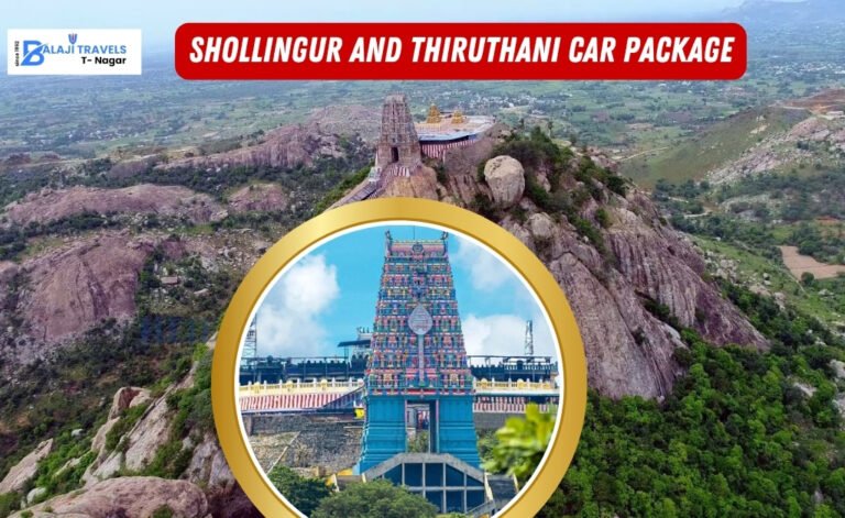 Explore Chennai to Shollingur and Thiruthani Car Package