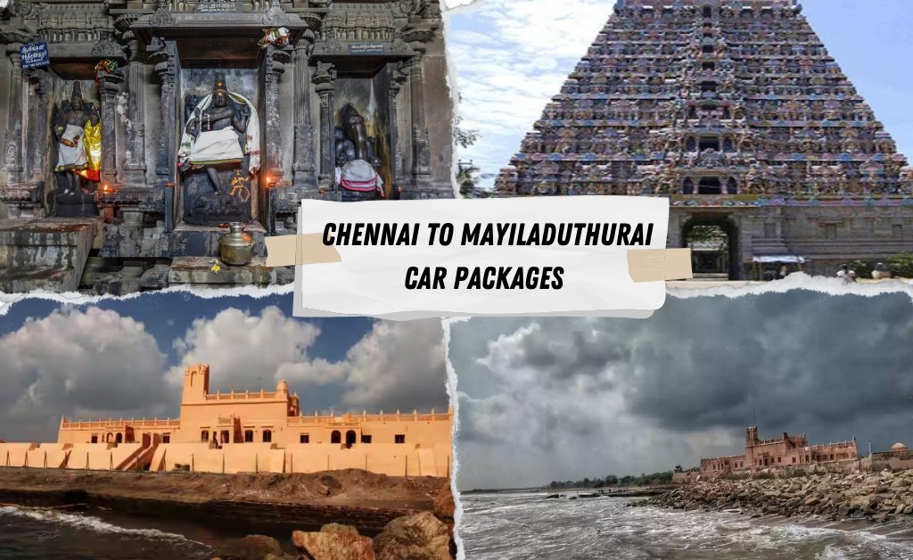 Chennai to Mayiladuthurai Car Packages