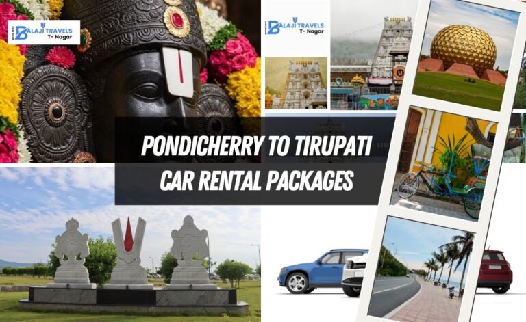 Explore Pondicherry to Tirupati Car Rental Packages Balaji Travels
