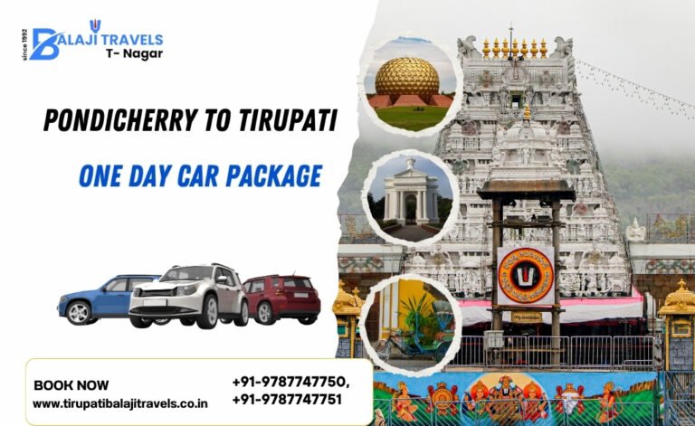 Explore Pondicherry to Tirupati One Day Car Package