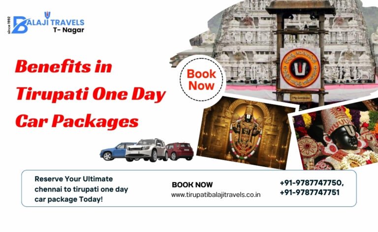 Balaji Travels Benefits in Tirupati One Day Car Packages