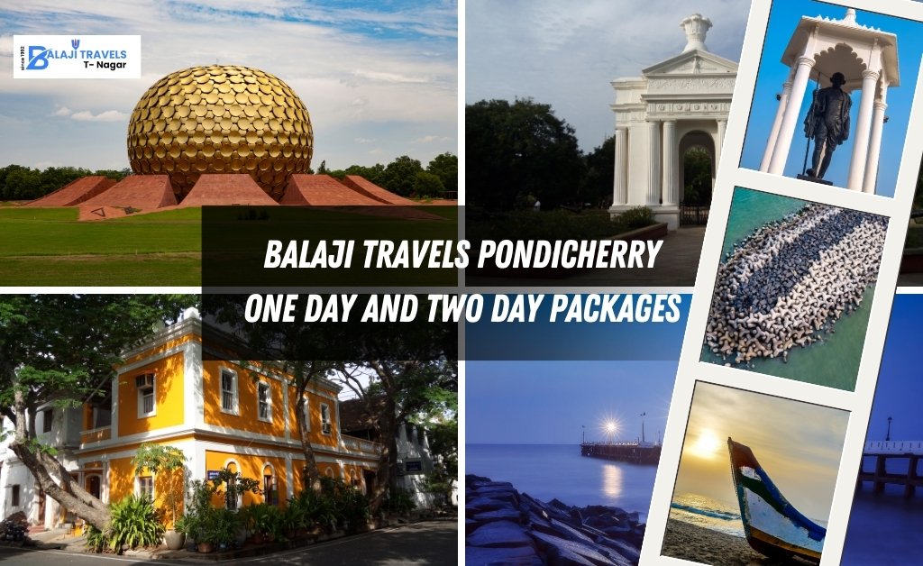 Balaji Travels Pondicherry One Day and Two Day Packages
