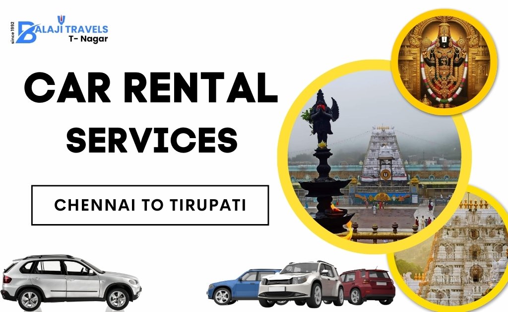 Chennai to Tirupati Car Rental for One Day Temple Tour