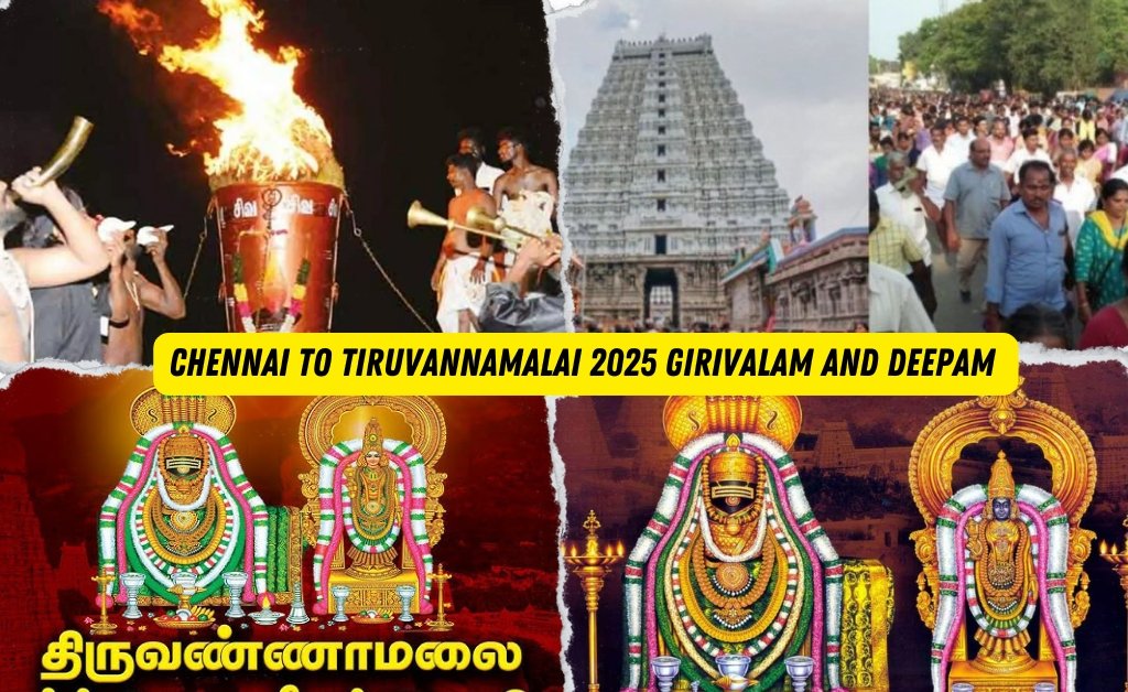 Chennai to Tiruvannamalai 2025 Girivalam and Deepam