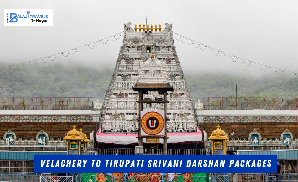 Velachery to Tirupati Srivani Darshan Packages