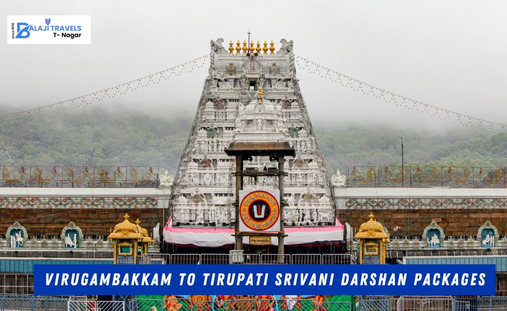 Virugambakkam to Tirupati Srivani Darshan Packages