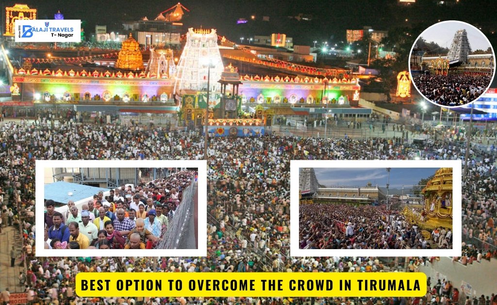 Best Option to Overcome the Crowd in Tirumala
