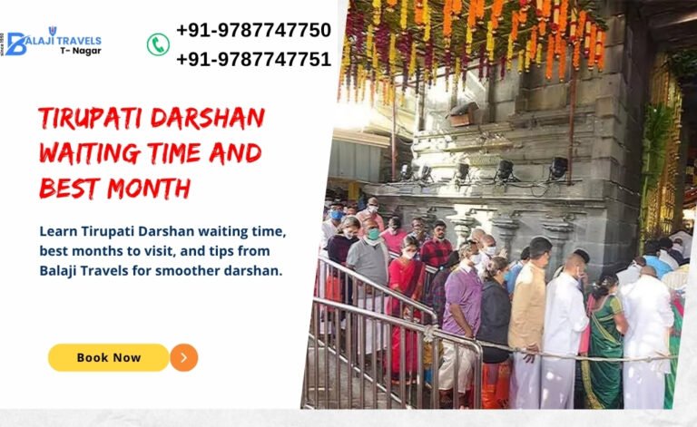 Tirupati Darshan Waiting Time and Best Month
