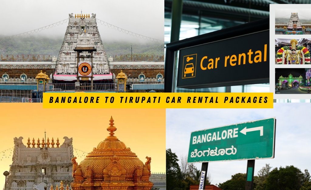 Bangalore to Tirupati Car Rental Packages