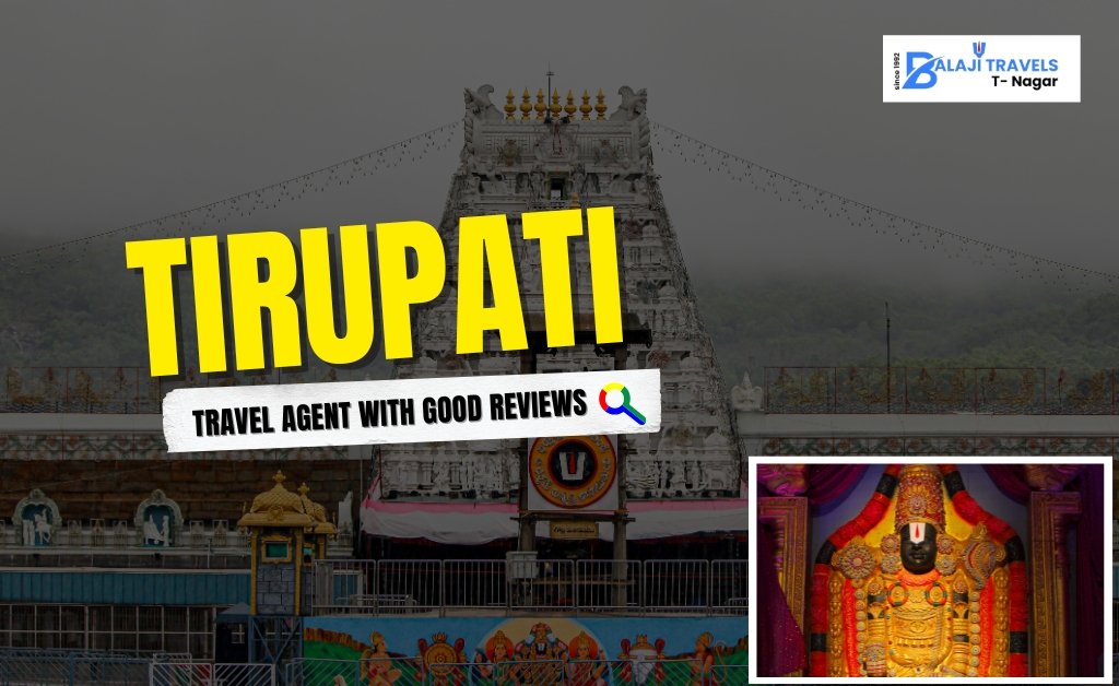 Chennai to Tirupati Travel Agent with Good Reviews