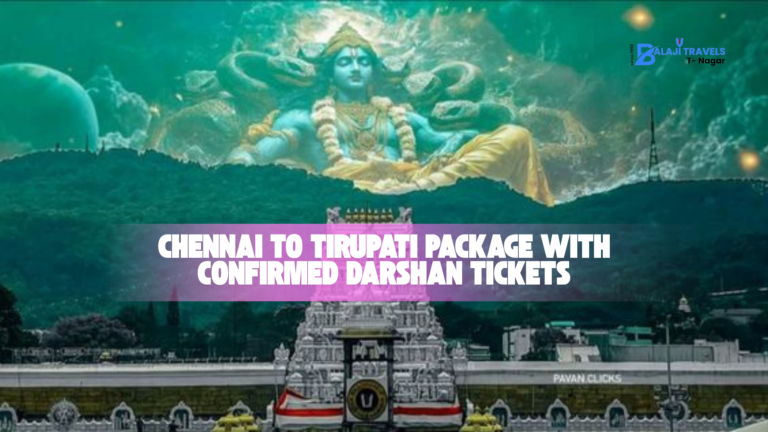 Chennai to Tirupati Package with Confirmed Darshan Tickets