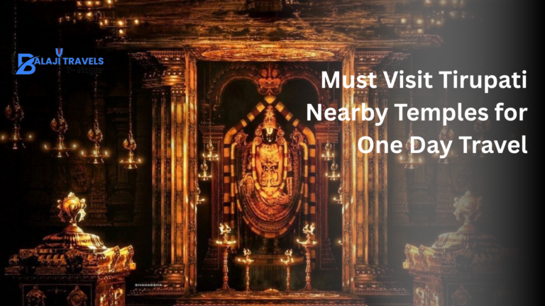 Must Visit Tirupati Nearby Temples for One Day Travel